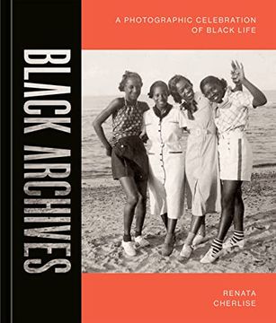 portada Black Archives: A Photographic Celebration of Black Life (en Inglés)