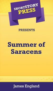portada Short Story Press Presents Summer of Saracens (en Inglés)