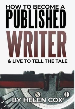 portada How to Become a Published Writer: Advice to Authors Book 2 (in English)