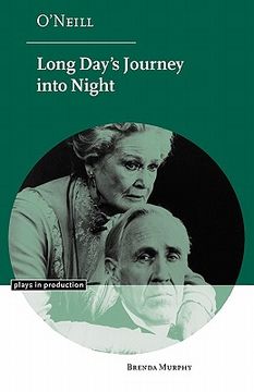 portada O'neill: Long Day's Journey Into Night Paperback (Plays in Production) (en Inglés)