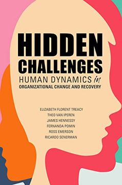 portada Hidden Challenges: Human Dynamics in Organizational Change and Recovery (en Inglés)