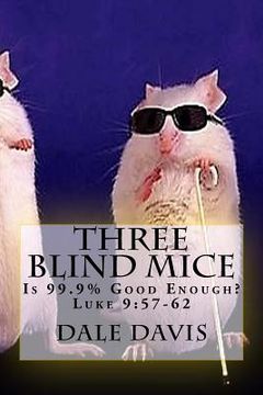portada Three Blind Mice: Luke 9:57-62 (en Inglés)