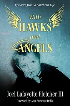portada With Hawks and Angels: Episodes From a Southern Life (Willie Morris Books in Memoir and Biography) 
