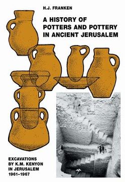 portada A History of Pottery and Potters in Ancient Jerusalem: Excavations by K.M. Kenyon in Jerusalem 1961-1967 (en Inglés)