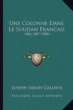 portada Une Colonne Dans Le Soudan Francais: 1886-1887 (1888) (in French)