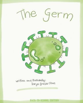portada The Germ (Back-to-School Edition): A book about the coronavirus for young children. (en Inglés)