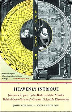 portada Heavenly Intrigue: Johannes Kepler, Tycho Brahe, and the Murder Behind one of History's Greatest Scientific Discoveries (en Inglés)