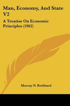 portada man, economy, and state v2: a treatise on economic principles (1962) (in English)