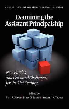 portada examining the assistant principalship: new puzzles and perennial challenges for the 21st century (hc) (in English)