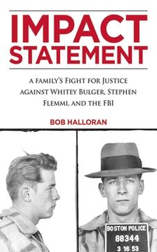 portada Impact Statement: A Family's Fight for Justice Against Whitey Bulger, Stephen Flemmi, and the FBI