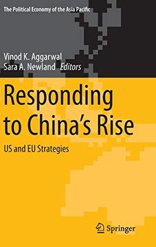 portada Responding to Chinaâ s Rise: Us and eu Strategies: 15 (The Political Economy of the Asia Pacific, 15) (en Inglés)