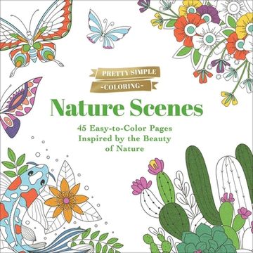 portada Pretty Simple Coloring: Nature Scenes: 45 Easy-To-Color Pages Inspired by the Beauty of Nature 