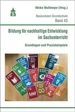 portada Bildung für Nachhaltige Entwicklung im Sachunterricht: Grundlagen und Praxisbeispiele (Basiswissen Grundschule) (en Alemán)