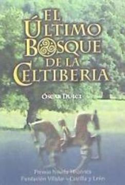 portada Ultimo Bosque de la Celtiberia (in Spanish)