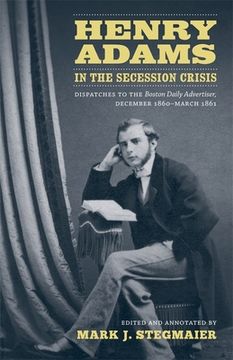 portada henry adams in the secession crisis (en Inglés)