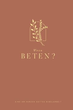 portada Wozu Beten?: A Love God Greatly German Bible Study Journal (en Alemán)