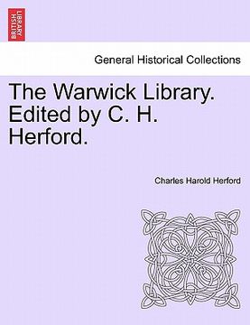 portada the warwick library. edited by c. h. herford.vol.i (en Inglés)