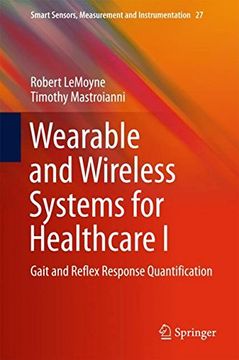 portada Wearable and Wireless Systems for Healthcare I: Gait and Reflex Response Quantification (Smart Sensors, Measurement and Instrumentation)