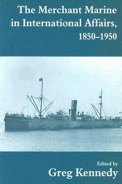 portada the merchant marine in international affairs, 1850-1950 (en Inglés)