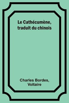 portada Le Cathécumène, traduit du chinois