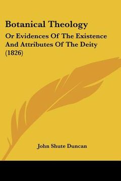portada botanical theology: or evidences of the existence and attributes of the deity (1826) (en Inglés)