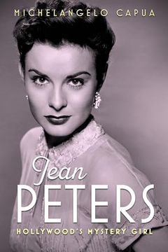 portada Jean Peters: Hollywood's Mystery Girl (Hollywood Legends Series) (en Inglés)