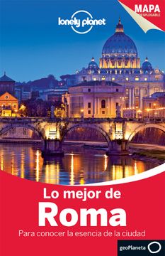 portada Lo Mejor de Roma 2: Para Conocer la Esencia de la Ciudad (Guías lo Mejor de Ciudad Lonely Planet)