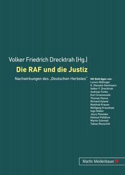 portada Die raf und die Justiz: Nachwirkungen des Deutschen Herbstes (en Alemán)