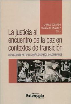 portada Justicia al Encuentro de la paz en Contextos de Transición. Reflexiones Actuales Para Desafíos Colombianos, la