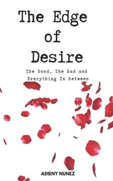 portada The Edge of Desire: The Good, The Bad And Everything In Between (en Inglés)