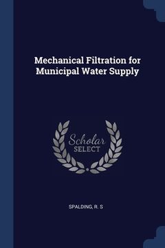 portada Mechanical Filtration for Municipal Water Supply (en Inglés)