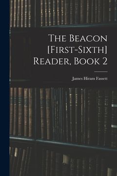 portada The Beacon [First-Sixth] Reader, Book 2 (en Inglés)