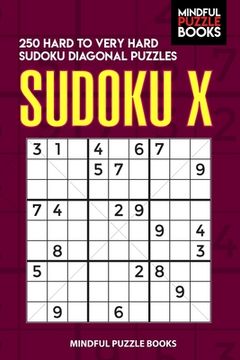 portada Sudoku X: 250 Hard to Very Hard Sudoku Diagonal Puzzles (in English)