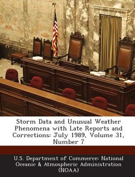 portada Storm Data and Unusual Weather Phenomena with Late Reports and Corrections: July 1989, Volume 31, Number 7 (in English)