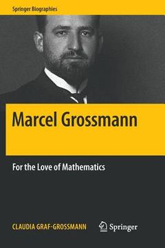 portada Marcel Grossmann: For the Love of Mathematics (en Inglés)