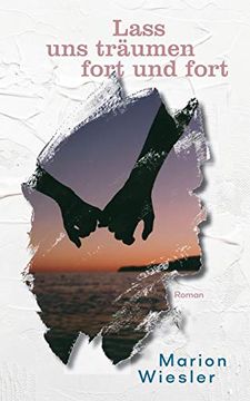 portada Lass uns Träumen Fort und Fort: Ein Orcas Island Roman (Marion Wieslers Orcas Island Romane (2)) 