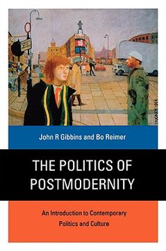 portada the politics of postmodernity: an introduction to contemporary politics and culture (in English)