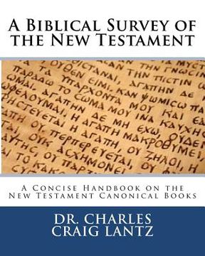portada a biblical survey of the new testament (en Inglés)