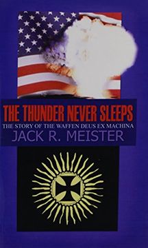 portada The Thunder Never Sleeps: The Story of the Waffen Deus ex Machina (en Inglés)