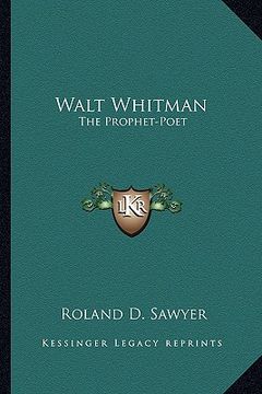 portada walt whitman: the prophet-poet (en Inglés)