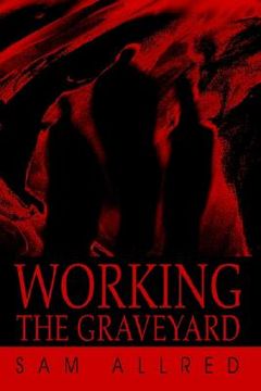 portada working the graveyard (en Inglés)