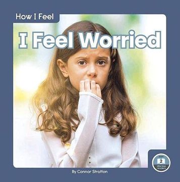 portada How i Feel: I Feel Worried (How i Feel: Little Blue Readers, Level 2) (en Inglés)