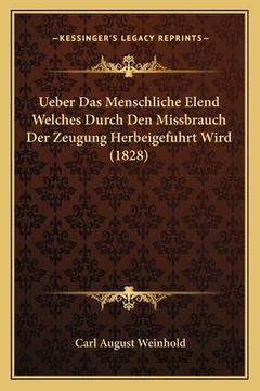 portada Ueber Das Menschliche Elend Welches Durch Den Missbrauch Der Zeugung Herbeigefuhrt Wird (1828) (en Alemán)