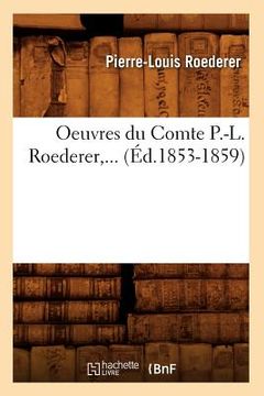portada Oeuvres Du Comte P.-L. Roederer (Éd.1853-1859) (en Francés)