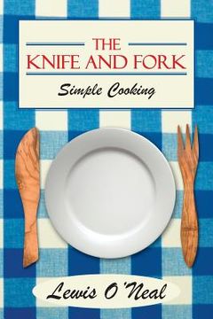 portada the knife and fork: simple cooking (en Inglés)
