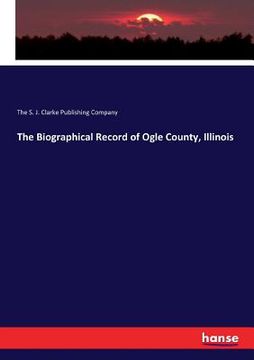 portada The Biographical Record of Ogle County, Illinois (en Inglés)