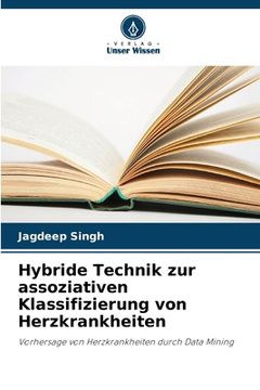 portada Hybride Technik zur assoziativen Klassifizierung von Herzkrankheiten (en Alemán)
