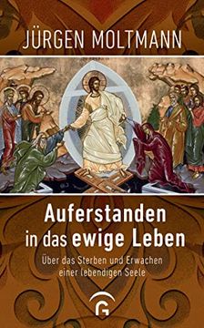 portada Auferstanden in das Ewige Leben: Über das Sterben und Erwachen Einer Lebendigen Seele (in German)