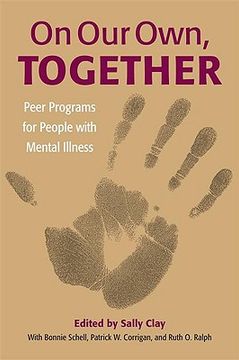 portada on our own, together: peer programs for people with mental illness (en Inglés)