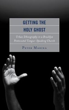 portada Getting the Holy Ghost: Urban Ethnography in a Brooklyn Pentecostal Tongue-Speaking Church (en Inglés)